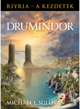 Michael J. Sullivan - Drumindor Michael J. Sullivan - Drumindor, null 2026 antikvár könyv