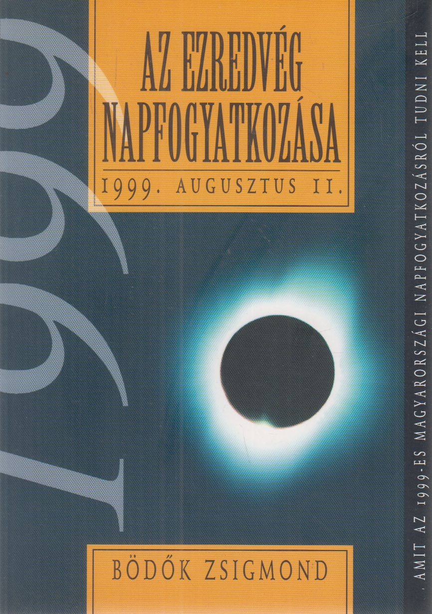 Bödők Zsigmond - Az ezredvég napfogyatkozása