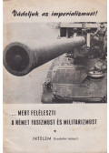 Szilvásy György - Vádoljuk az imperializmust! ...Mert feléleszti a német fasizmust és militarizmust