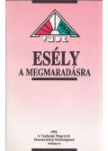 Hódi Éva,Hódi Sándor - Esély a megmaradásra