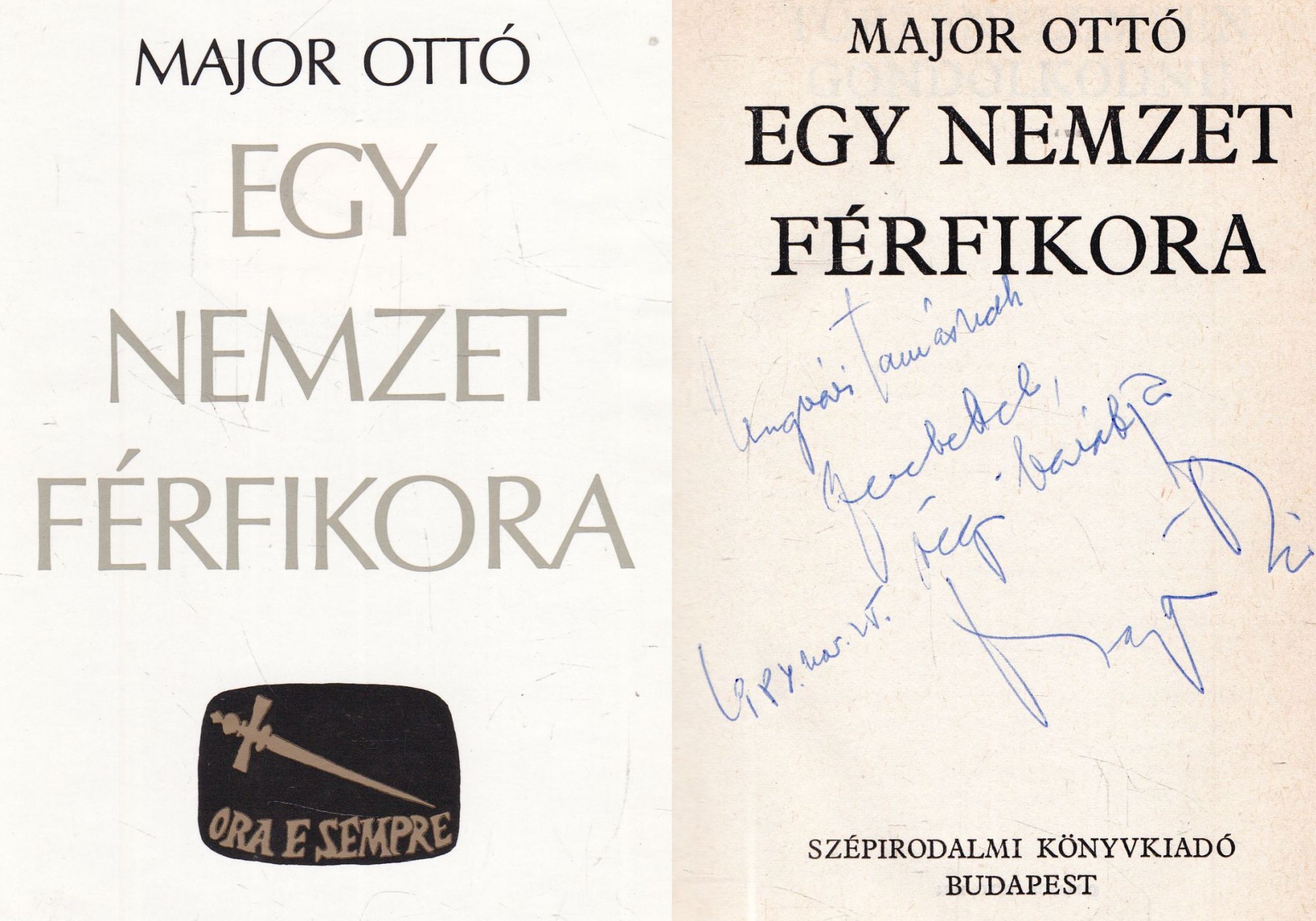 Major Ottó - Egy nemzet férfikora (dedikált)