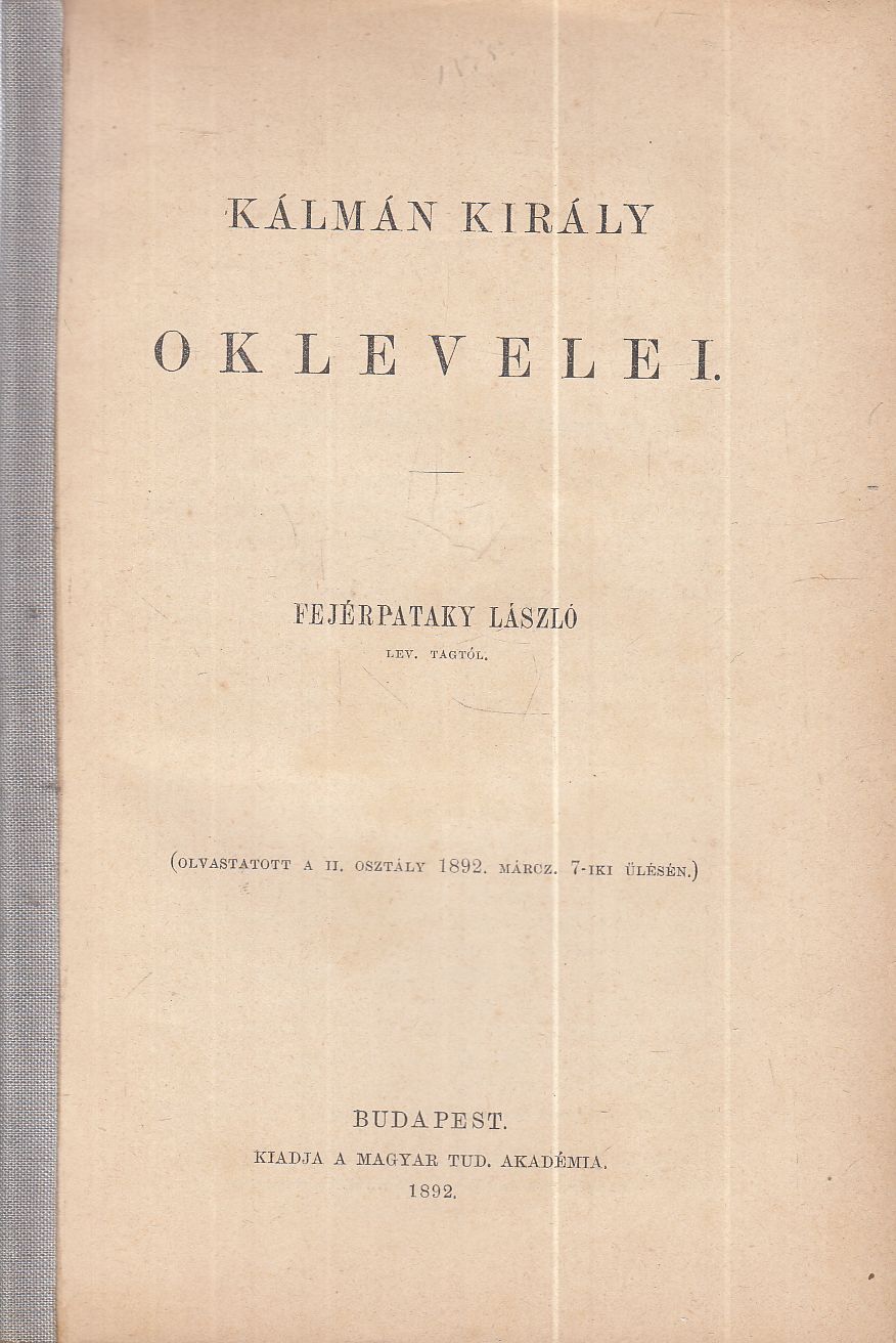 Fejérpataky László - Kálmán Király oklevelei