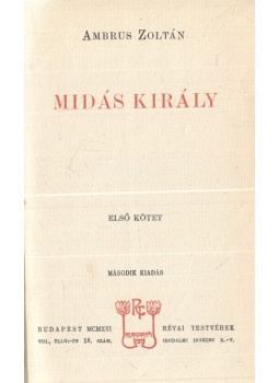 Ambrus Zoltán - Midás király I-II. Ambrus Zoltán - Midás király I-II., Budapest 1916 antikvár könyv
