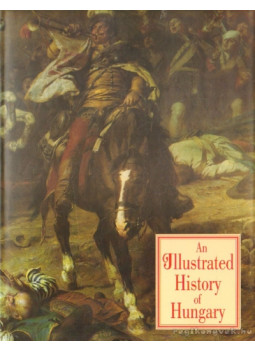 Lázár István - An Illustrated History of Hungary Lázár István - An Illustrated History of Hungary, Budapest 1992 antikvár könyv