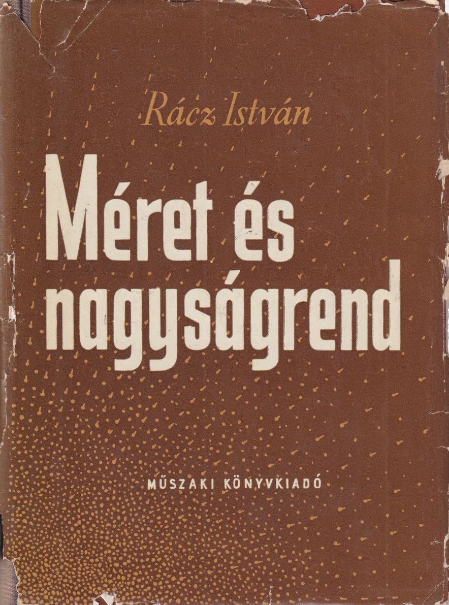 Rácz István - Méret és nagyságrend Rácz István - Méret és nagyságrend, Budapest 1960 antikvár könyv