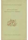 Apollinaire, Guillaume - Apollinaire válogatott versei (Vas István által dedikált)