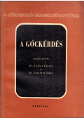 Dr. Farkas Károly,Dr. Schulhof Ödön - A góckérdés