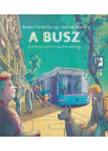 Kovács Tamásgyörgy - A busz - a mikrobusztól a duplacsuklósig