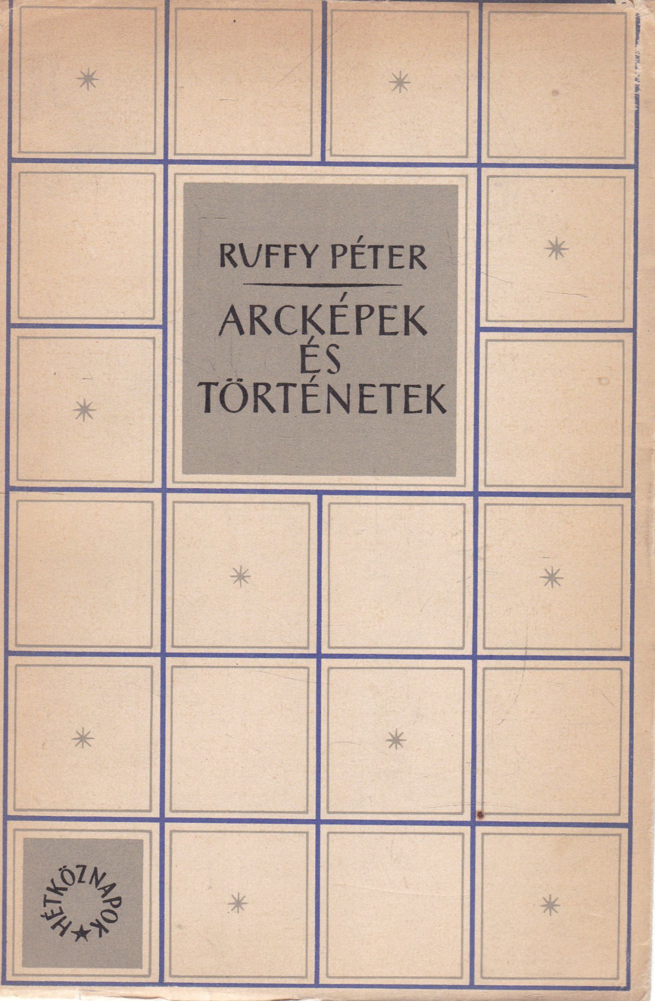 Ruffy Péter - Arcképek és történetek (dedikált) Ruffy Péter - Arcképek és történetek (dedikált), Budapest 1962 antikvár könyv