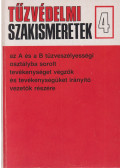 Dr. Arany Sándor,Krisó Dénes - Tűzvédelmi szakismeretek IV.