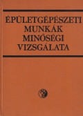 Ballai János,Fék Miksa - Épületgépészeti munkák minőségi vizsgálata