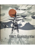 Fábián Ferenc - Tibet újjászületése