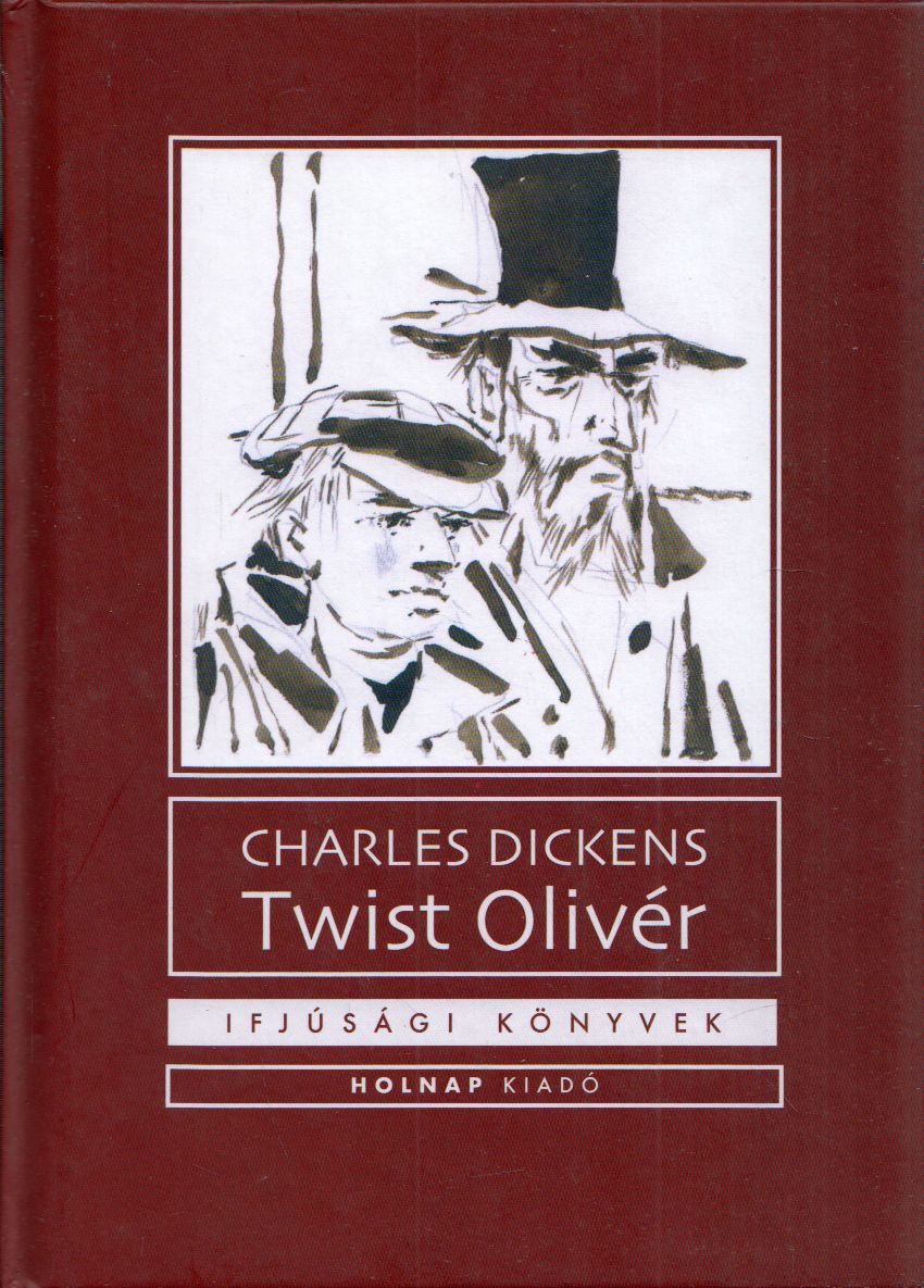 Charles Dickens - Twist Olivér Charles Dickens - Twist Olivér, Budapest 2019 antikvár könyv