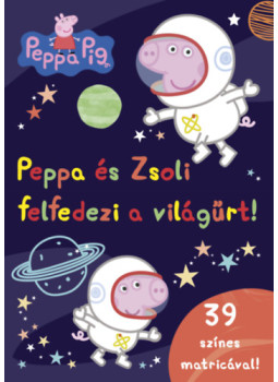 - Peppa malac - Peppa és Zsoli felfedezi a világűrt! - Peppa malac - Peppa és Zsoli felfedezi a világűrt!, null 2021 antikvár könyv