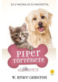 W. Bruce Cameron - Piper története- Ez a macsaka az új nagykutya
