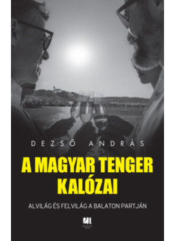 Dezső András - A magyar tenger kalózai Dezső András - A magyar tenger kalózai, null 2026 antikvár könyv