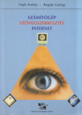 Végh András,Regele György - Számítógép, szövegszerkesztés, internet