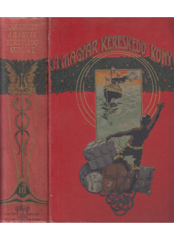 Dr. Schack Béla - A magyar kereskedő könyve III., Budapest 1909 antikvár könyv