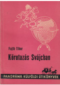 Fajth Tibor - Körutazás Svájcban