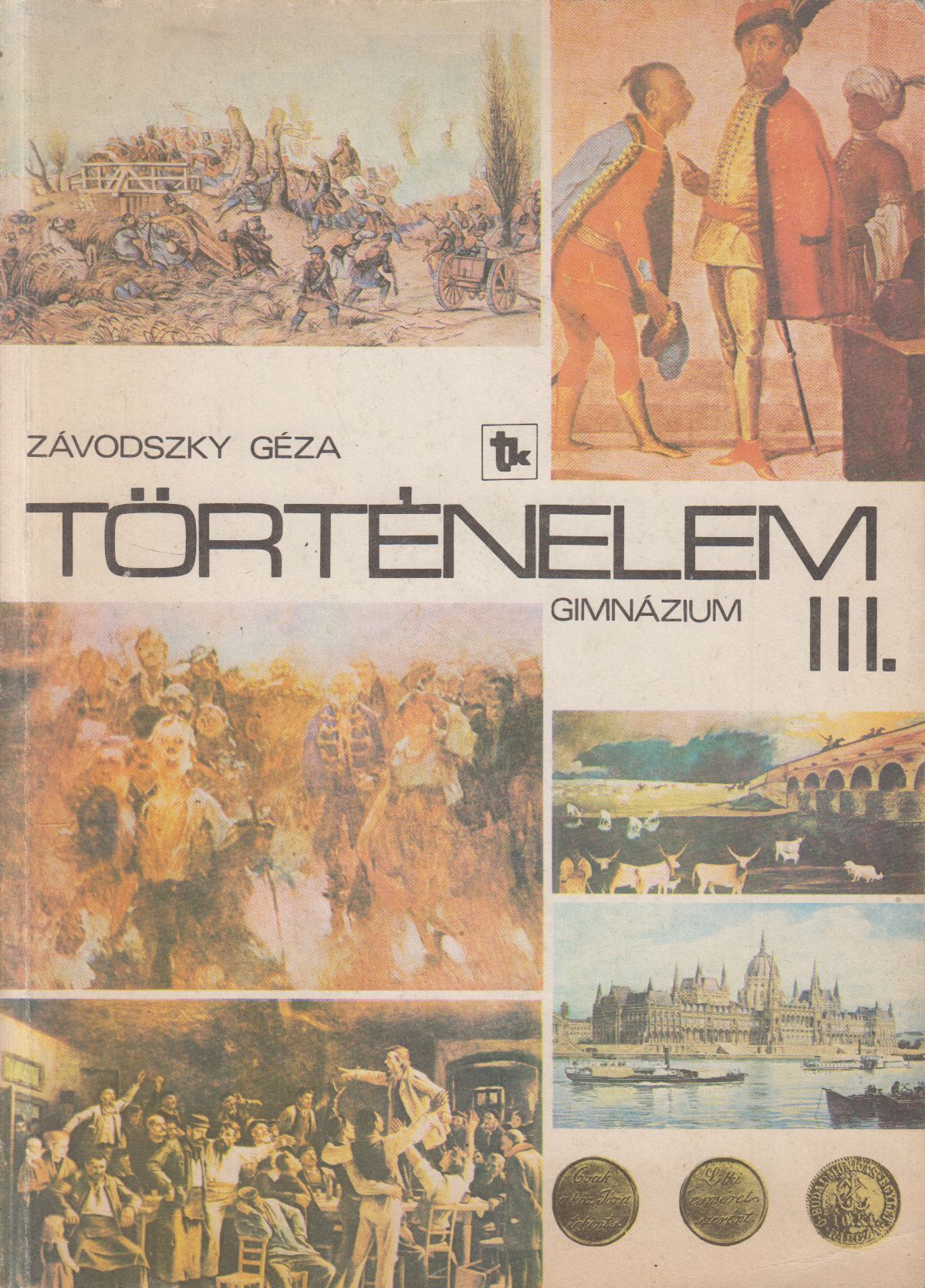 Závodszky Géza - Történelem III. Závodszky Géza - Történelem III., Budapest 1987 antikvár könyv