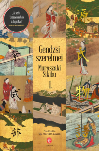 Muraszaki udvarhölgy (Muraszaki Sikibu) - Gendzsi szerelmei I-II.