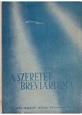 Sík Sándor,Juhász Vilmos - A szeretet breviáriuma