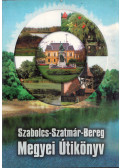 Zoltai Dénes (szerk.) - Szabolcs-Szatmár-Bereg megyei útikönyv