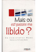 Christophe Marx - Mais oú est passée ma libido?