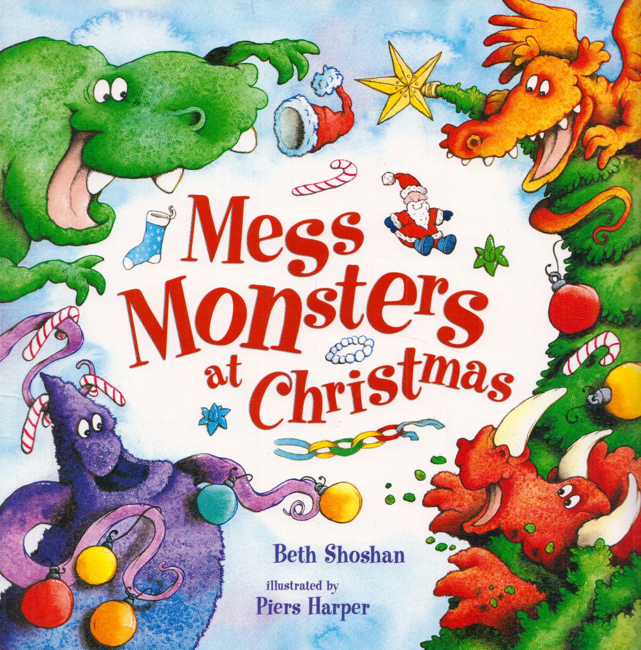 Beth Shoshan, Piers Harper - Mess Monsters at Christmas Beth Shoshan, Piers Harper - Mess Monsters at Christmas, Albury, Oxfordshire 2014 antikvár könyv