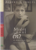 Albert Györgyi - Miért pont én?