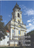 Horváth Zsuzsanna - A szentgotthárdi barokk templom kincsei