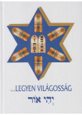 Szakál Aurél (szerk.) - ...legyen világosság