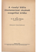 D. Dr. Kállay Kálmán - A vizsolyi biblia ótestamentomi részének exegetikai értéke
