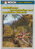  - Modellbahn-Landschaften und exquisites Zubehör