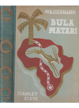 Wassermann Jakob - Bula Matari Wassermann Jakob - Bula Matari, Budapest 1932 antikvár könyv