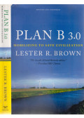 Lester R. Brown - Plan B 3.0: Mobilizing to Save Civilization
