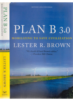 Lester R. Brown - Plan B 3.0: Mobilizing to Save Civilization Lester R. Brown - Plan B 3.0: Mobilizing to Save Civilization, New York 2008 antikvár könyv