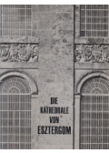 Zádor Anna - Die Kathedrale von Esztergom