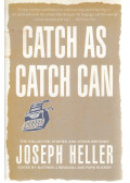 Joseph Heller - Catch As Catch Can