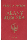 Szántó György - Aranyágacska