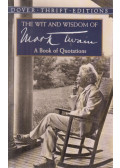 Mark Twain - The Wit and Wisdom of Mark Twain