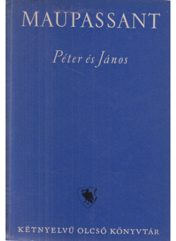Guy de Maupassant - Péter és János / Pierre et Jean Guy de Maupassant - Péter és János / Pierre et Jean, Budapest 1958 antikvár könyv