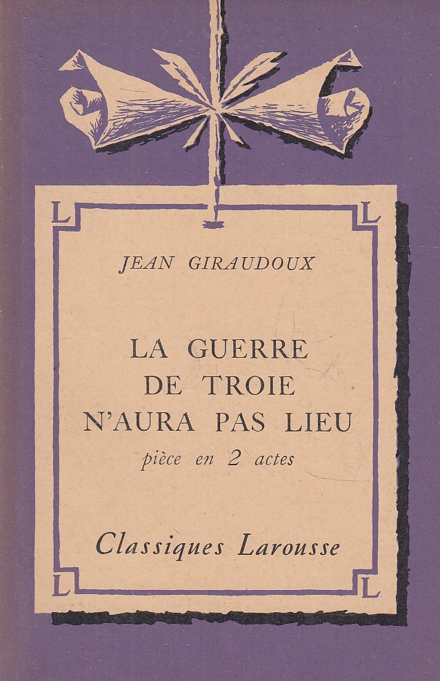 Giraudoux, Jean - La guerre de Troie n´aura pas lieu Giraudoux, Jean - La guerre de Troie n´aura pas lieu, Párizs 1959 antikvár könyv