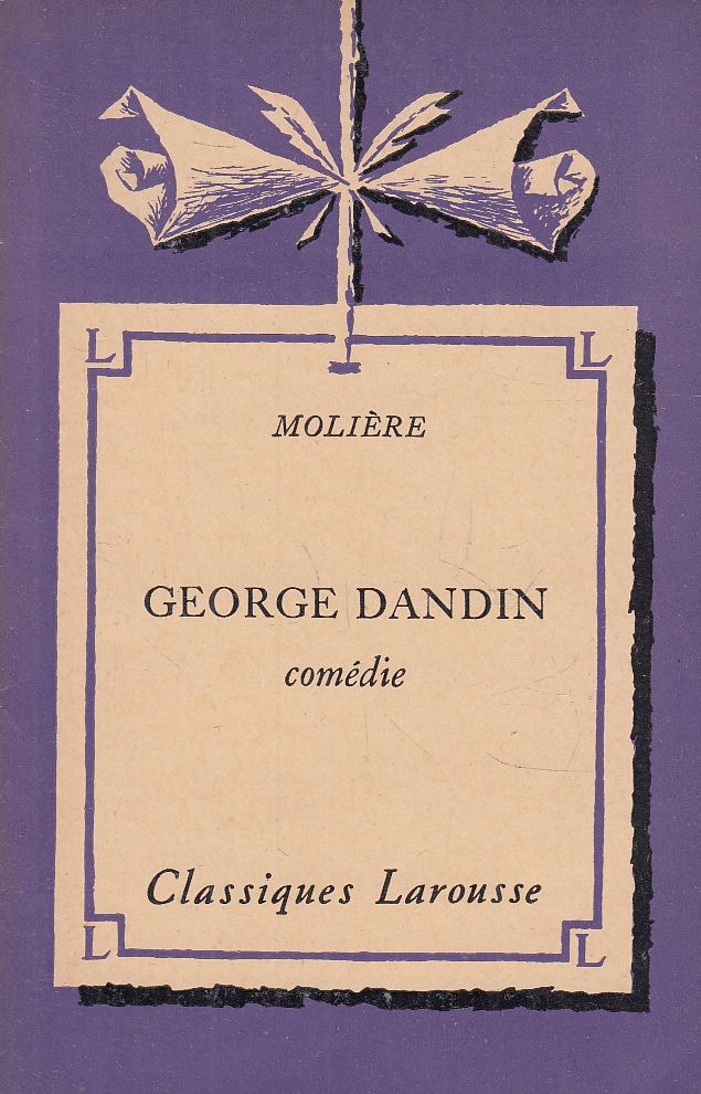 Moliére - George Dandin ou Le Mari confondu