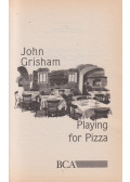 John Grisham - Playing for Pizza
