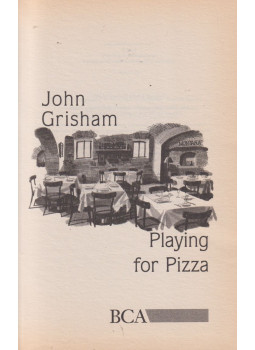 John Grisham - Playing for Pizza John Grisham - Playing for Pizza, London 2007 antikvár könyv