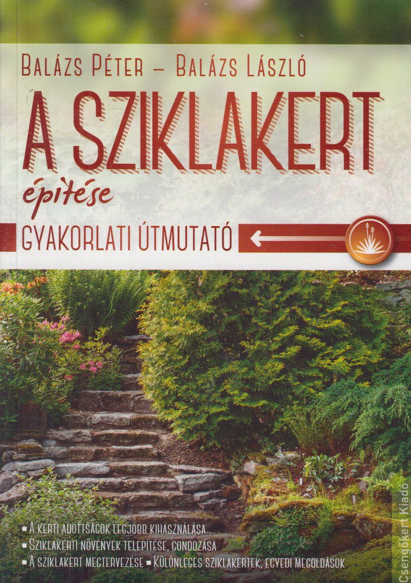 Balázs Péter, Balázs László - A sziklakert építése