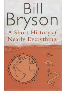 Bill Bryson - A Short History of Nearly Everything Bill Bryson - A Short History of Nearly Everything, London 2003 antikvár könyv