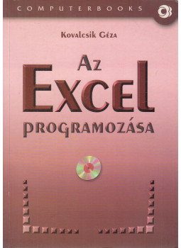 Kovalcsik Géza - Az Excel programozása Kovalcsik Géza - Az Excel programozása, Budapest 2006 antikvár könyv