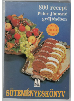 Péter Jánosné - Süteményeskönyv Péter Jánosné - Süteményeskönyv, null 1994 antikvár könyv